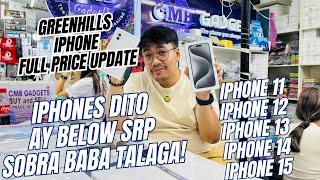 FULL PRICE LIST NG MGA BRAND NEW IPHONES AND TABLETS DITO SA GREENHILLS IPHONE 1112131415