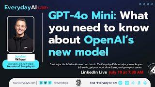 GPT-4o MINI What you need to know and what no one’s talking about