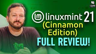 Linux Mint 21 Cinnamon Edition A Great Linux Distro but with a Few Rough Edges