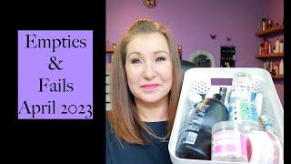 Empties & Fails April 2023