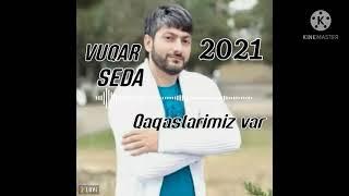 VUQAR SEDA- QADASHLARIMIZ VAR \©® 2021 Official  music