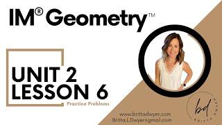 Unit 2 Lesson 6 Video Lesson IM® GeometryTM authored by Illustrative Mathematics®