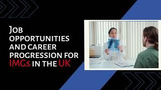 Job Opportunities and Career Progression for IMGs in the UK