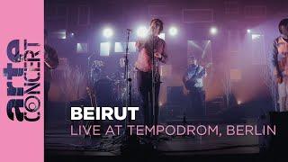 Beirut - Live at Tempodrom Berlin - ARTE Concert