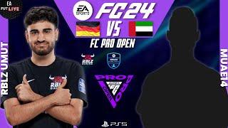 RBLZ UMUT VS MUAE14  FC 24 PRO OPEN GLOBAL QUALIFIER DAY 1 - PRO VS PRO