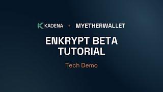 Kadena - Enkrypt by MyEtherWallet BetaTutorial