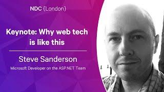 Keynote Why web tech is like this - Steve Sanderson - NDC London 2023