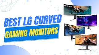 ️ Best LG Curved Gaming Monitors   4th of JULY DEALS 2024