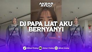 DJ PAPA LIAT AKU BERNYANYI  PAPA LIAT AKU BERNYANYI TREND JOGET BARENG VIRAL TIK TOK TERBARU 2024 