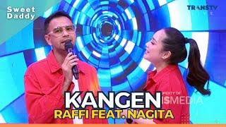 Kangen  Raffi Ahmad Feat Nagita Slavina  SWEET DADDY 31122