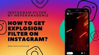 How to get Explosion filter on Instagram