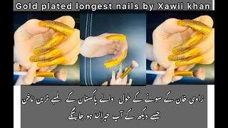 Gold plated longest nails in Pakistan by Xawii khan natural nails