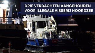 Politie Landelijke Eenheid - Drie verdachten aangehouden voor illegale visserij Noordzee