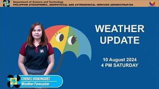 Public Weather Forecast issued at 4PM  August 10 2024 - Saturday