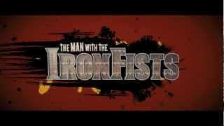 THE MAN WITH THE IRON FISTS Canada Official Trailer HD- For MATURE AUDIENCES