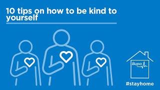 Bupa  10 tips on being kind to yourself