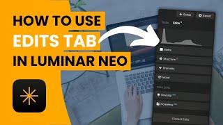 Master the Edits Tab in Luminar NEO Complete Guide