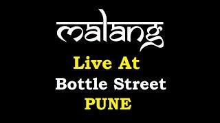 Malang The Band - Teri Deewani Live At Bottle Street Pune