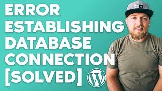 How to Fix Error Establishing a Database Connection Error in Wordpress SOLVED