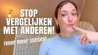 Waarom het VERGELIJKEN MET ANDEREN jezelf TEGENHOUDT om SUCCESVOL te zijn