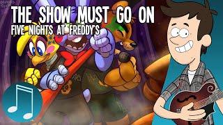 The Show Must Go On - Five Nights at Freddys ROCK SONG by MandoPony