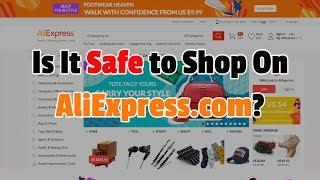 Is it Safe to Shop on AliExpress.com?