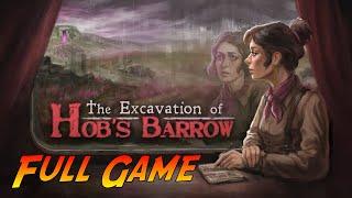 The Excavation of Hobs Barrow  Complete Gameplay Walkthrough - Full Game  No Commentary