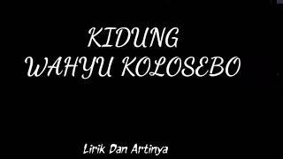 Lirik lagu KIDUNG WAHYU KOLOSEBO beserta artinya