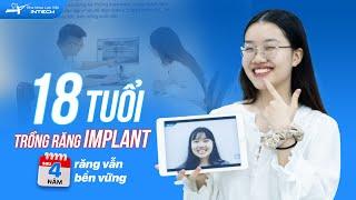 Trồng Răng Implant - Cô Giáo Trẻ Tìm Lại Sự Tự Tin