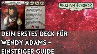 WENDY ADAMS Einsteiger Guide + Deck  Arkham Horror LCG