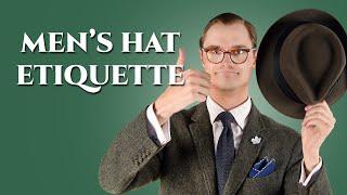 Mens Hat Etiquette - Rules for Wearing & Removing Hats