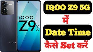 How to set date and time on IQOO Z9 5G  IQOO Z9 5G me date aur time kaise set kare 