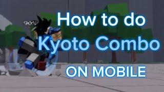 How to do Kyoto Combo on Mobile