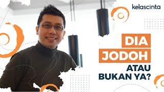 Jangan Buru-Buru Nikah Ini Cara Tau Dia JODOH atau Bukan