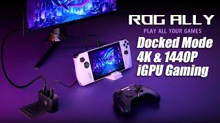 The ASUS ROG Ally Can Play Games At 4K & 1440P In Docked Mode RDNA3 iGPU POWER
