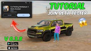 Tutorial How to Join Beta Tester in Car Parking Multiplayer 2 Alpha Early Access