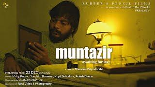 MUNTAZIR awaiting for love  Hindi Short Film  RUBBER & PENCIL FILMS