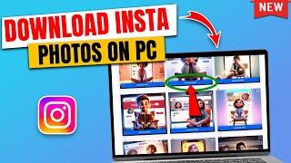 How to Download Instagram photos on PC 2024