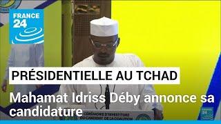 Tchad  Mahamat Idriss Déby annonce sa candidature à la présidentielle du 6 mai • FRANCE 24