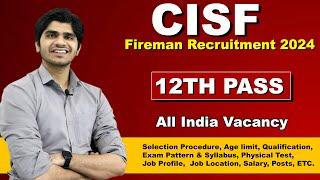 CISF ConstableFire Recruitment 2024  12th Pass  Full Details