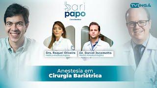 Anestesia em Cirurgia Bariátrica  Bari Papo