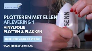 Plotteren met Ellen - Vinylfolie plotten en plakken - dé basis