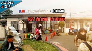 NAIK KA LOKAL CIBATU PURWAKARTA - CIMAHI  VLOG 39