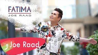 Joe Raad - Fatima Official Music Video 2020  جو رعد - فاطمة