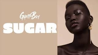 Ghetto Boy - Sugar Audio