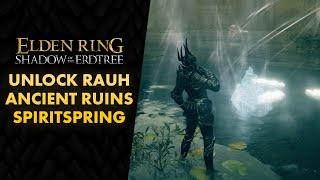 How to Activate Sealed Spiritspring in Rauh Ancient Ruins - Elden Ring Shadow of the Erdtree