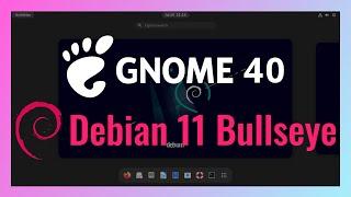 How to install GNOME 40 on Debian 11 Bullseye