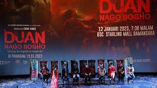 Tayangan Malam Gala Filem Duan Nago Bogho di Starling Mall Damansara  12 Januari 2023
