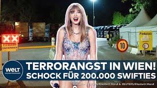 KONZERTCHAOS IN WIEN Taylor Swift Shows wegen Terrorgefahr gestrichen - Drei Täter flüchtig