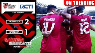 INDONESIA ON FIRE Indonesia 2 vs 1 Kamboja  AFF Mitsubishi Electric Cup 2022